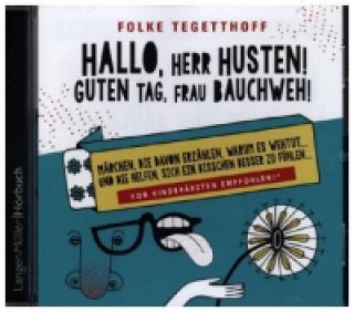 Hallo, Herr Husten! Guten Tag, Frau Bauchweh!, 1 Audio-CD