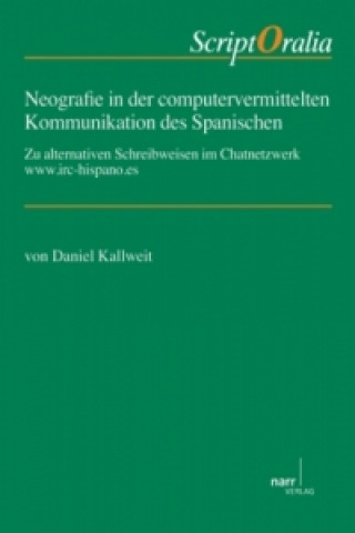 Neografie in der computervermittelten Kommunikation des Spanischen