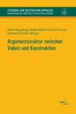 Argumentstruktur zwischen Valenz und Konstruktion