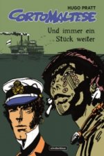 Corto Maltese - Und immer ein Stück weiter