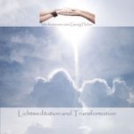 Lichtmeditation und Transformation, 1 Audio-CD