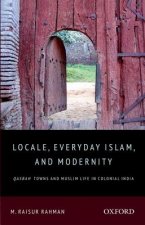 Locale, Everyday Islam, and Modernity