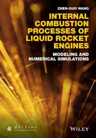 Internal Combustion Processes of Liquid Rocket Engines - Modeling and Numerical Simulations