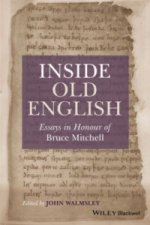 Inside Old English - Essays in Honour of Bruce Mitchell