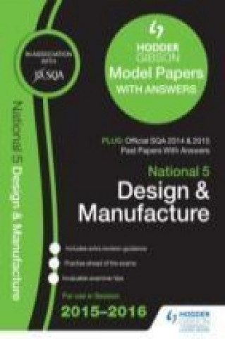 National 5 Design & Manufacture 2015/16 SQA Past and Hodder Gibson Model Papers