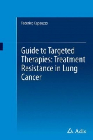 Guide to Targeted Therapies: Treatment Resistance in Lung Cancer