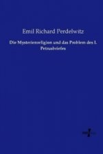 Mysterienreligion und das Problem des I. Petrusbriefes