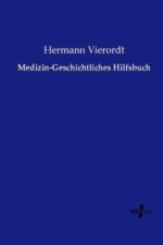 Medizin-Geschichtliches Hilfsbuch