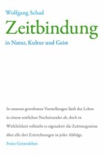 Zeitbindung in Natur, Kultur und Geist