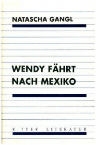 Wendy fährt nach Mexiko