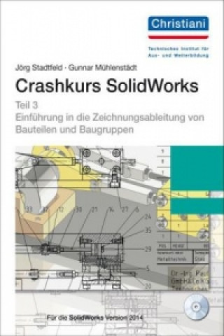 Crashkurs SolidWorks, m. DVD-ROM. Tl.3