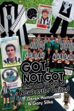 Got, Not Got: Newcastle United