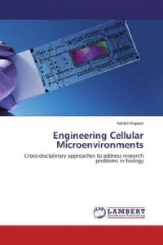 Engineering Cellular Microenvironments