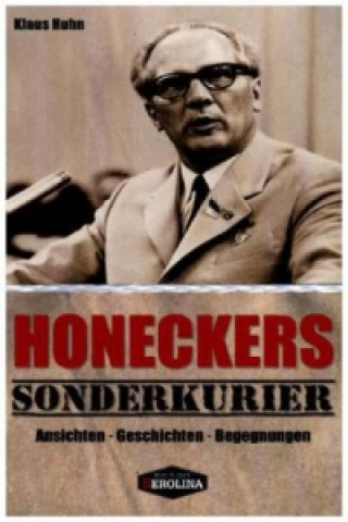 Honeckers Sonderkurier