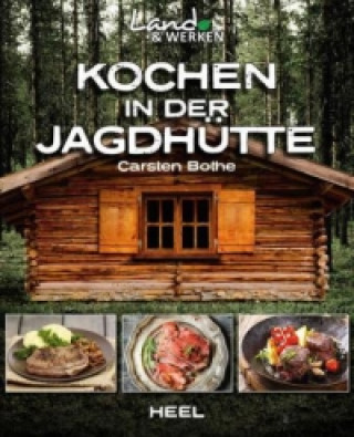 Kochen in der Jagdhütte