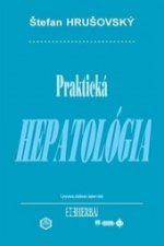 Praktická hepatológia - 3. prepracované, aktualizované a doplnené vydanie