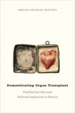 Domesticating Organ Transplant