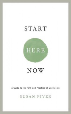 Start Here Now (Susan Piver)(Miękka)