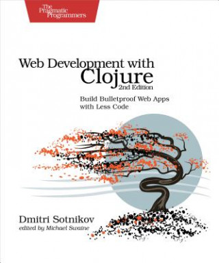 Web Development with Clojure 2e