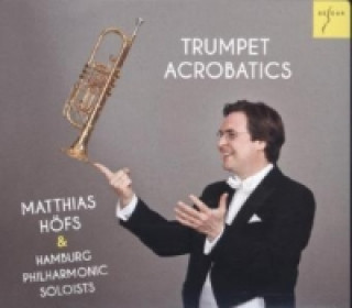 Matthias Höfs - Trumpet Acrobatics, 1 Audio-CD