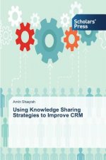 Using Knowledge Sharing Strategies to Improve CRM