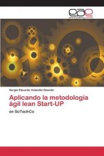 Aplicando la metodologia agil lean Start-UP