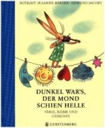 Dunkel war's, der Mond schien helle