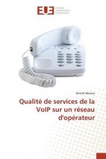 Qualite de Services de la Voip Sur Un Reseau d'Operateur