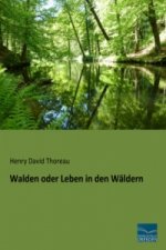 Walden oder Leben in den Wäldern