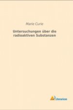Untersuchungen über die radioaktiven Substanzen