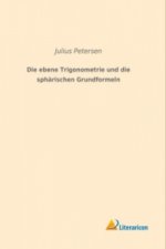 Die ebene Trigonometrie und die sphärischen Grundformeln