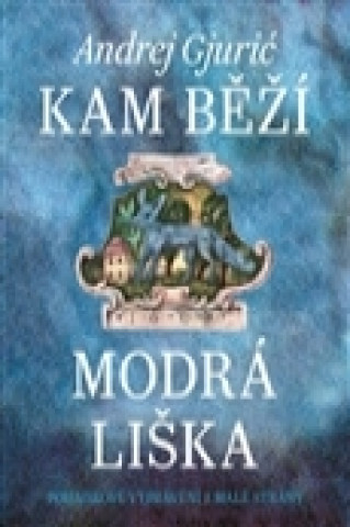 Kam běží modrá liška