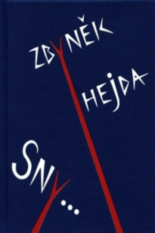 Zbyněk Hejda - Sny...