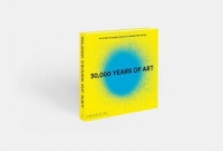 30,000 Years of Art (Revised and Updated Edition)