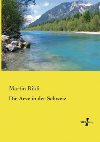 Arve in der Schweiz