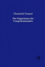 Der Organismus der Craspedomonaden