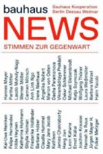 bauhaus news: Stimmen zur Gegenwart / Present Positions