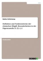Definition und Funktionsweise der roemischen Mitgift. Besonderheiten in der Digestenstelle D. 23, 4, 4