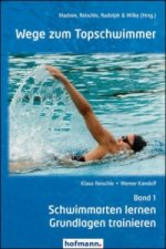 Wege zum Topschwimmer. Bd.1