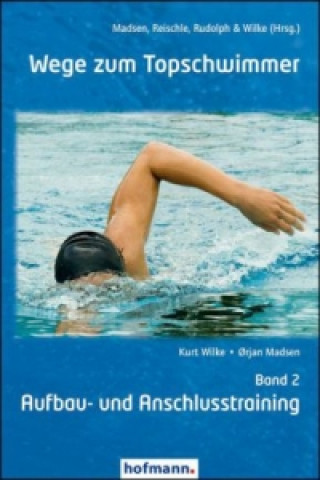 Wege zum Topschwimmer. Bd.2