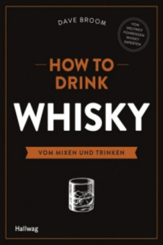 How to Drink Whisky