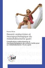 Devenir Endocrinien Et Neuropsychologique Du Medulloblastome Gueri