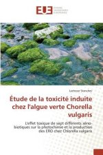 Etude de la Toxicite Induite Chez l'Algue Verte Chorella Vulgaris