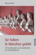 Sie haben in München gelebt