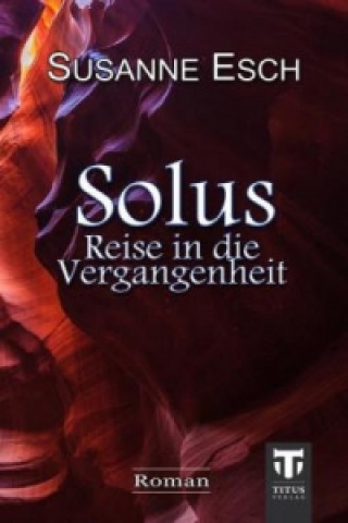 Solus - Reise in die Vergangenheit