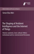 Shaping of Ambient Intelligence and the Internet of Things