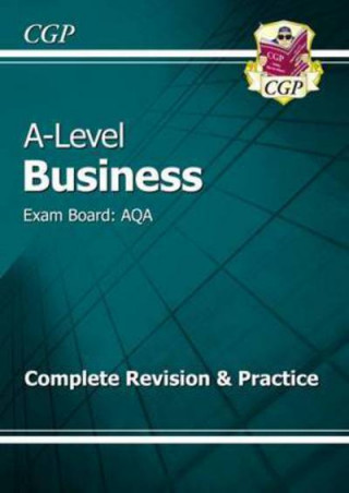 AS and A-Level Business: AQA Complete Revision & Practice (with Online Edition)
