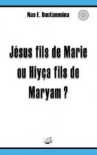 Jesus fils de Marie ou Hiyca fils de Maryam ?