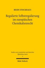 Regulierte Selbstregulierung im europaischen Chemikalienrecht