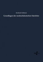 Grundlagen der neuhochdeutschen Satzlehre